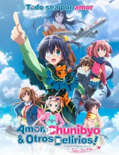 Amor, Chunibyo Y Otros Delirios